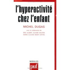 L'Hyperactivité chez l'enfant - Albert Eric - Dugas Michel