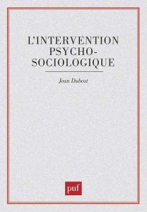 L'Intervention psychosociologique - Dubost Jean