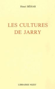 Les Cultures de Jarry - Béhar Henri