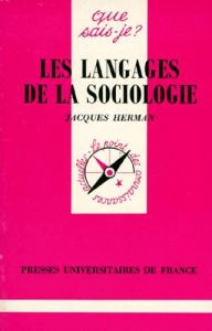 Les langages de la sociologie. 3e édition - Herman Jacques