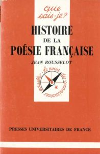 HISTOIRE DE LA POESIE FRANCAISE. Des origines à 1940, 4ème édition - Rousselot Jean