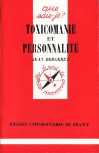 Toxicomanie et personnalité - Bergeret Jean