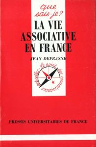 LA VIE ASSOCIATIVE EN FRANCE - Defrasne Jean