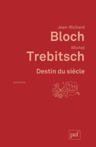 Destin du siècle - Bloch Jean-Richard