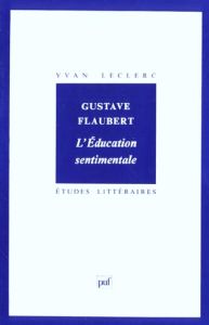 L'éducation sentimentale, Gustave Flaubert - Leclerc Yvan