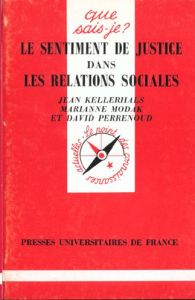 Le sentiment de justice dans les relations sociales - Kellerhals Jean - Modak Marianne - Perrenoud David