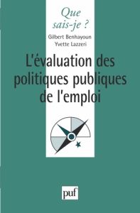 L'évaluation des politiques publiques de l'emploi - Benhayoun Gilbert - Lazzeri Yvette