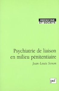 Psychiatrie de liaison en milieu pénitentiaire - Senon Jean-Louis