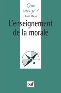 L'enseignement de la morale - Maury Liliane