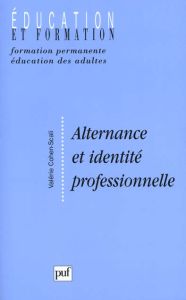 Alternance et identité professionnelle - Cohen-Scali Valérie