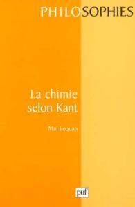La chimie selon Kant - Lequan Mai