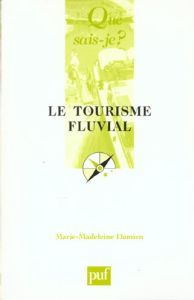 Le tourisme fluvial - Damien Marie-Madeleine