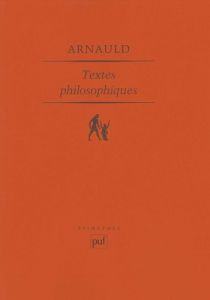 Textes philosophiques - Arnauld Antoine