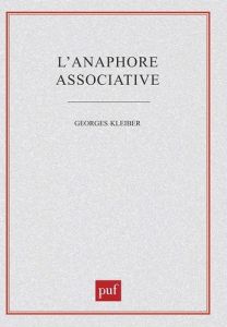 L'anaphore associative - Kleiber Georges