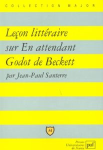 Leçon littéraire sur En attendant Godot de Beckett - Santerre Jean-Paul