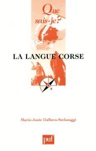La langue corse - Dalbera-Stefanaggi Marie-José