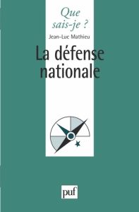 La défense nationale. 2e édition - Mathieu Jean-Luc