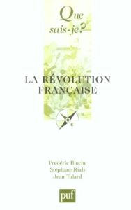 La Révolution française. 6e édition - Rials Stéphane - Bluche Frédéric - Tulard Jean