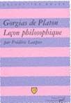 Gorgias de Platon. Leçon philosophique - Laupies Frédéric