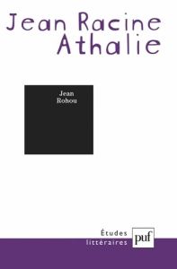 Athalie, Jean Racine - Rohou Jean