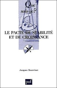 Le pacte de stabilité et de croissance - Bourrinet Jacques