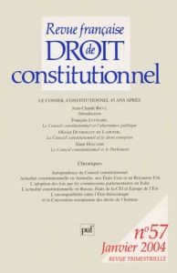 Revue française de droit constitutionnel N° 57, Janvier 2004 : Le Conseil Constitutionnel 45 ans apr - Ricci Jean-Claude - Luchaire François - Dutheillet