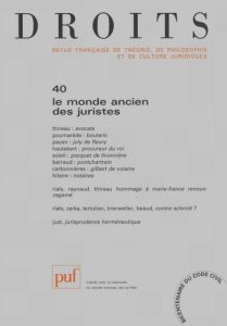 Droits N° 40/2004 : Le monde ancien des juristes - Thireau Jean-Louis - Poumarède Jacques - Payen Phi