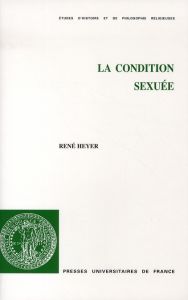 La condition sexuée - Heyer René