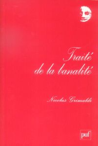 Traité de la banalité - Grimaldi Nicolas