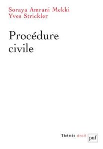 Procédure civile - Amrani Mekki Soraya - Strickler Yves