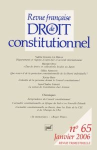 Revue française de Droit Constitutionnel N° 65, Janvier 2006 - Goesel-Le Bihan Valérie - Armand Gilles - Bioy Xav