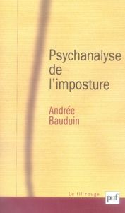 Psychanalyse de l'imposture - Bauduin Andrée