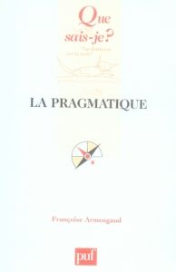 La pragmatique. 5e édition - Armengaud Françoise