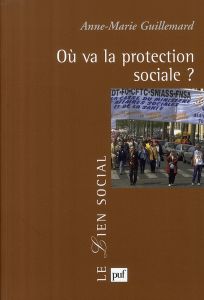Où va la protection sociale ? - Guillemard Anne-Marie - Barbier Jean-Claude - Carr