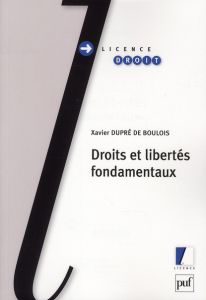 Droits et libertés fondamentaux - Dupré de Boulois Xavier