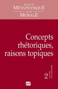 Revue de Métaphysique et de Morale N° 2, Avril 2010 : Concepts rhétoriques, raisons topiques - Mariani Zini Fosca