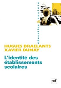 L'identité des établissements scolaires - Draelants Hugues - Dumay Xavier