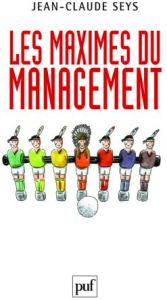 Les maximes du management - Seys Jean-Claude