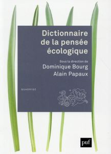 Dictionnaire de la pensée écologique - Bourg Dominique - Papaux Alain