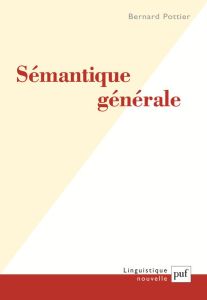 Sémantique générale - Pottier Bernard