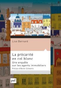 La précarité en col blanc - Bernard Lise - Schwartz Olivier