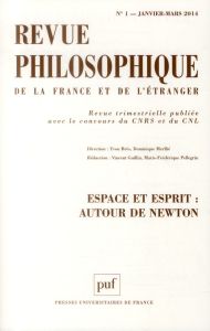 Revue philosophique N° 1, Janvier-mars 2014 : Espace et esprit : autour de Newton - Brès Yvon - Merllié Dominique - Guillin Vincent -