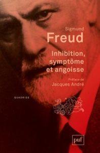 Inhibition, symptôme et angoisse - Freud Sigmund - André Jacques - Doron Joël - Doron