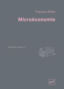 Microéconomie. 4e édition - Etner François