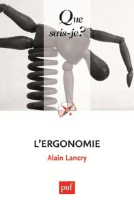 L'ergonomie. 2e édition - Lancry Alain