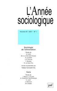 L'Année sociologique Volume 67 N° 1/2017 : Sociologie de l'alimentation - Saint Pol Thibaut de