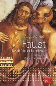 Faust. Le diable et la science - Forti Augusto - Lecourt Dominique - Vighetti Patri