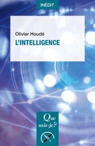 L'intelligence - Houdé Olivier