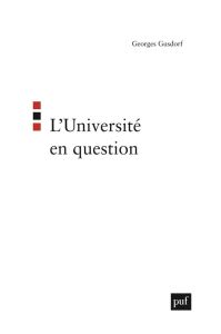 L'université en question - Gusdorf Georges