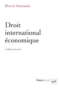 Droit international économique - Ascensio Hervé